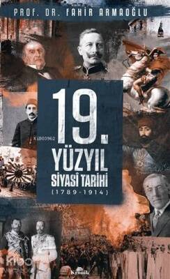 19. Yüzyıl Siyasi Tarihi 1789 - 1914 (Ciltli) - 1