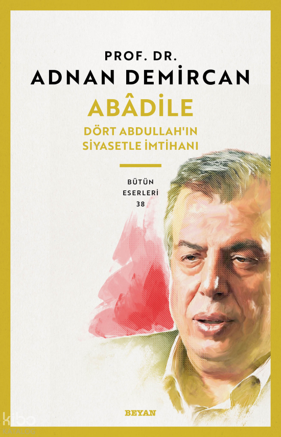AbâdileDört Abdullahın Siyasetle İmtihanı - 1