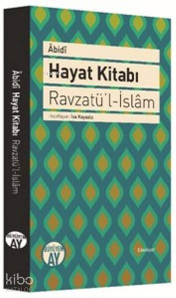 Abidi Hayat Kitabı Ravzatül İslam - 1