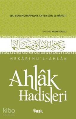 Ahlak Hadisleri Mekârimul-Ahlak - 1