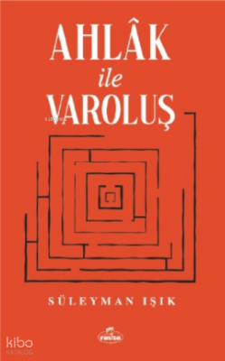 Ahlak ve Varoluş - 1