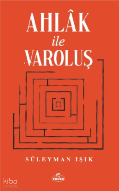 Ahlak ve Varoluş - 1