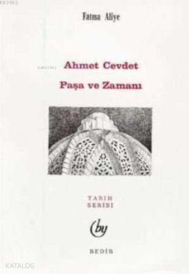 Ahmed Cevdet Paşa ve Zamanı - 1