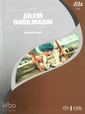 Ailem Dağılmasın Ailem 11 - 1