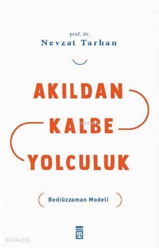 Akıldan Kalbe Yolculuk Bediüzzaman Modeliuluk - 1