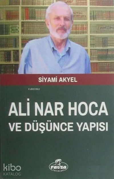 Ali Nar Hoca ve Düşünce Yapısı - 1