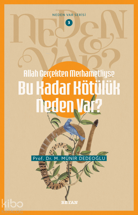 Allah Gerçekten Merhametliyse Bu Kadar Kötülük Neden Var?Neden Var Serisi - 3 - 1