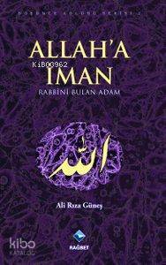 Allaha İman Rabbini Bulan Adam - 1