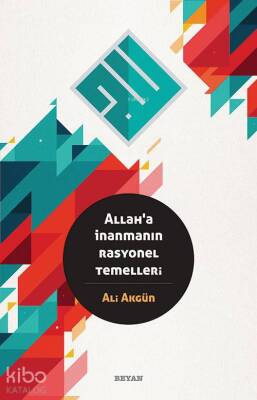 Allaha İnanmanın Rasyonel Temelleri - 1