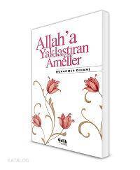 Allaha Yaklaştıran Ameller - 1