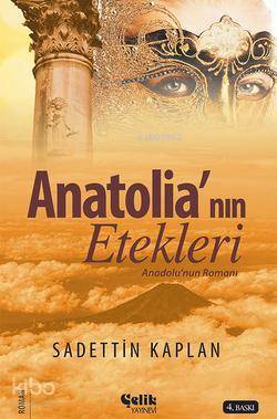 Anatolianın Etekleri Anadolunun Romanı - 1