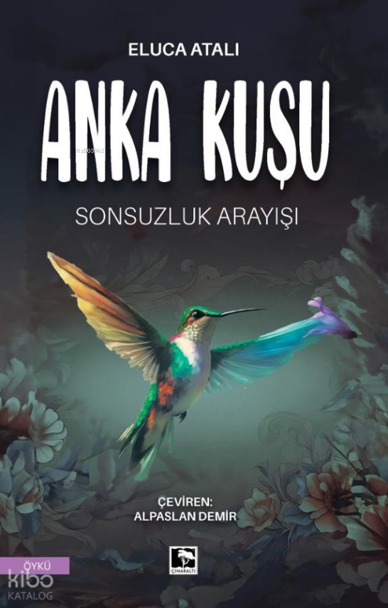 Anka Kuşu - Sonsuzluk Arayışı - 1