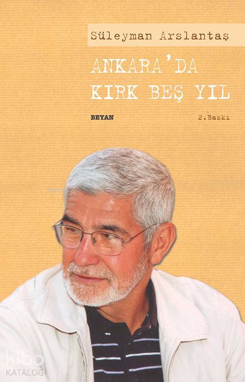 Ankarada Kırk Beş Yıl - 1