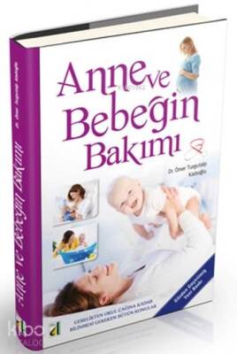 Anne ve Bebeğin Bakımı (Cdli) Gebelikten Okul Çağına Kadar Bilinmesi Gereken Bütün Konular - 1