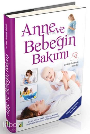 Anne ve Bebeğin Bakımı (Cdli) Gebelikten Okul Çağına Kadar Bilinmesi Gereken Bütün Konular - 1