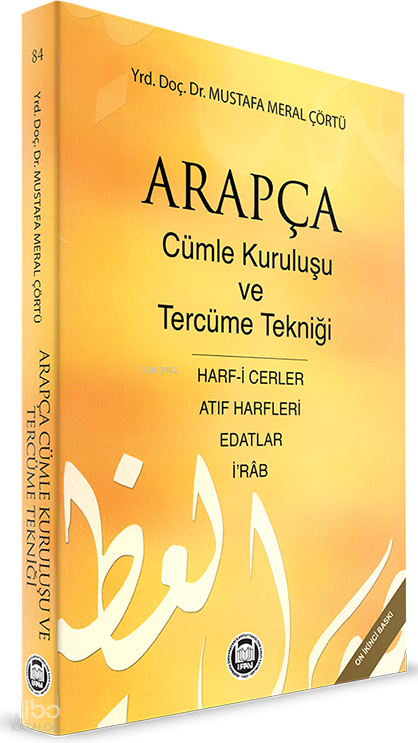 Arapça Cümle Kuruluşu ve Tercüme Tekniği Harf-i Cerler, İ Rab, Edatlar, Atıf Harfleri - 1