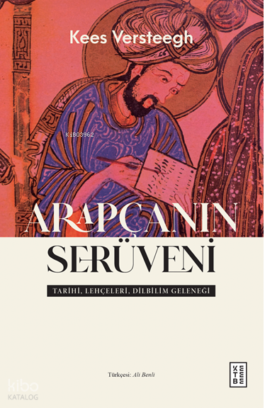 Arapçanın SerüveniTarihi, Lehçeleri, Dilbilim Geleneği - 1