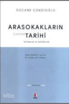 Arasokakların Tarihi Hatıralar ve Hatıratlar - 1