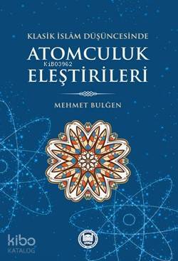 Atomculuk Eleştirileri Klasik İslam Düşüncesinde - 1