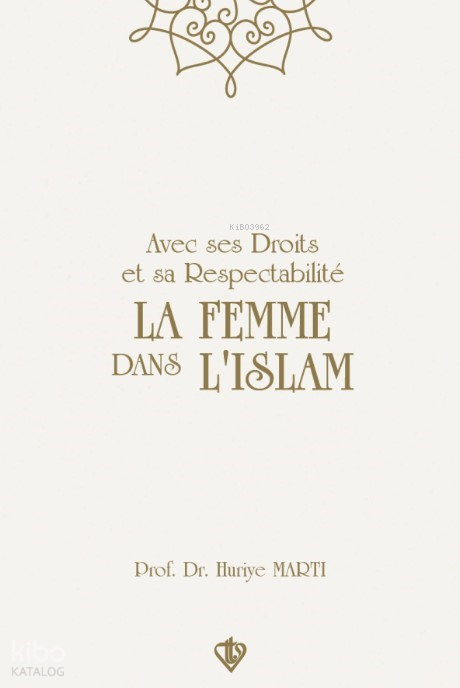 Avec Ses Droits Et Sa Respectabilite La Femme Dans Lıslam “Hakları Ve Saygınlığıyla İslamda Kadın” - 1