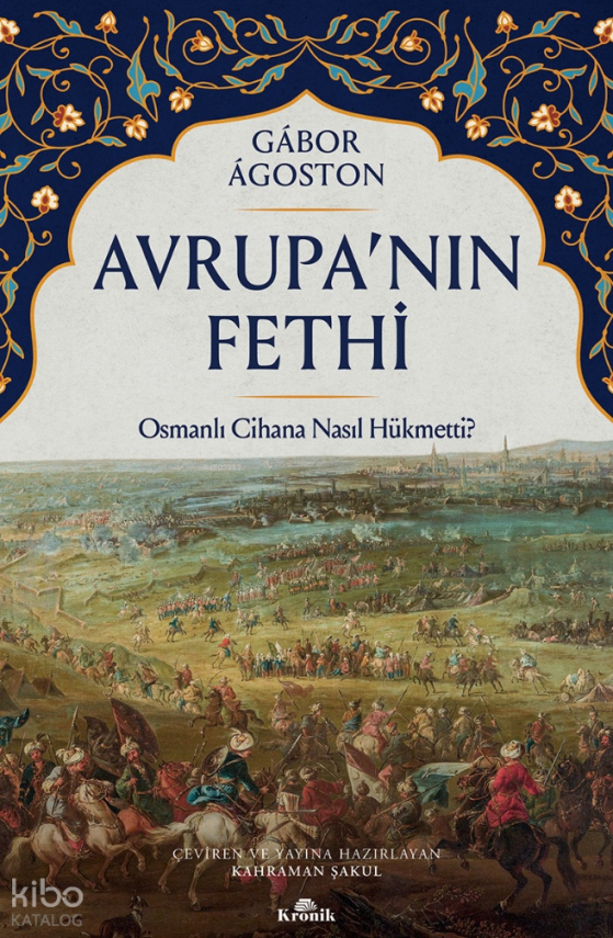 Avrupa’nın FethiOsmanlı Cihana Nasıl Hükmetti? - 1