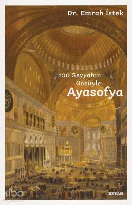 Ayasofya 100 Seyyahın Gözüyle - 1