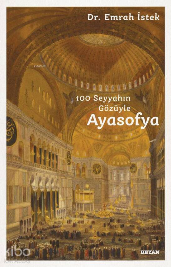 Ayasofya 100 Seyyahın Gözüyle - 1