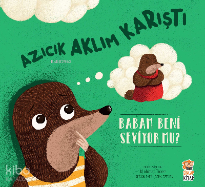 Azıcık Aklım Karıştı - Babam Beni Seviyor Mu? - 1