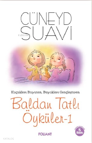Baldan Tatlı Öyküler-1Küçükleri Büyüten, Büyükleri Gençleştiren - 1