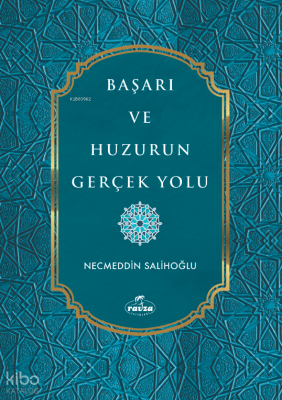 Başarı ve Huzurun Gerçek Yolu - 1