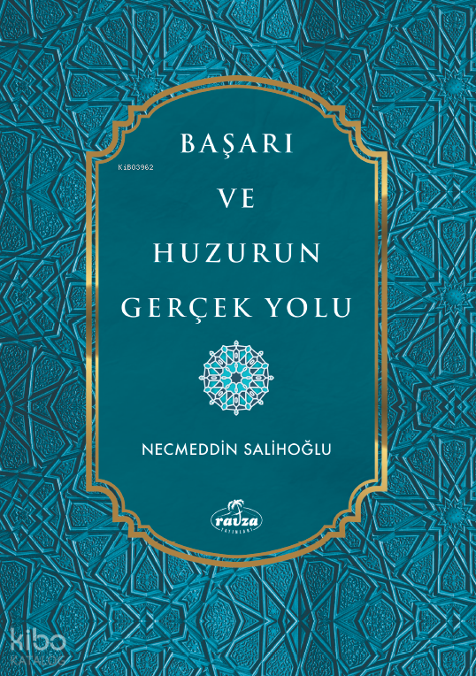 Başarı ve Huzurun Gerçek Yolu - 1