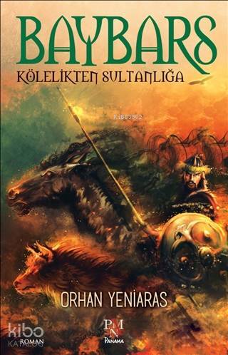 Baybars Kölelikten Sultanlığa - 1