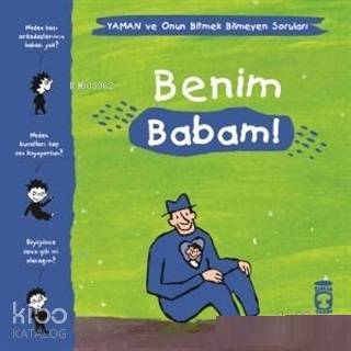 Benim Babam! - Yaman ve Onun Bitmek Bilmeyen Soruları - 1