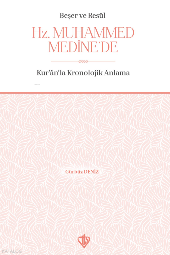 Beşer Ve Resul Hz Muhammed Medinede - 1