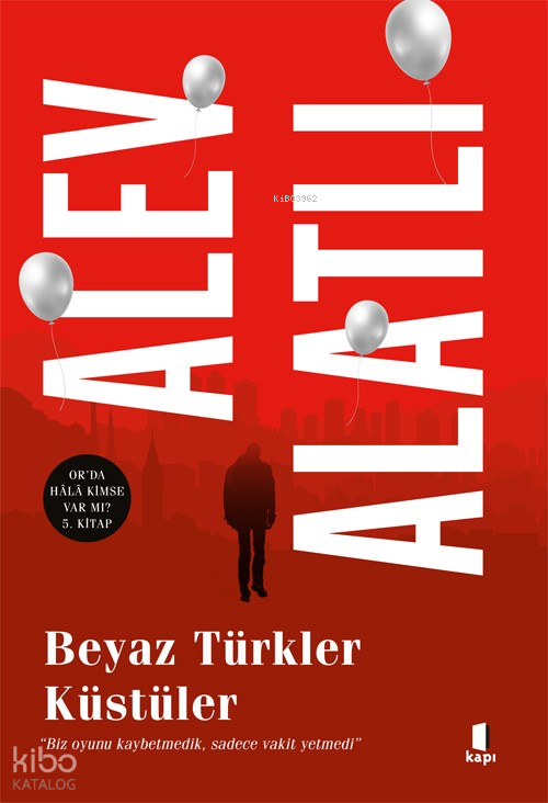 Beyaz Türkler Küstüler - 1