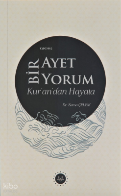 Bir Ayet Bir Yorum Kur’an’dan Hayata - 1
