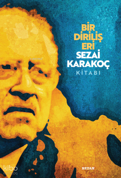 Bir Diriliş EriSezai Karakoç Kitabı - 1