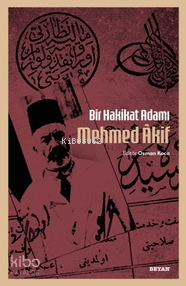 Bir Hakikat Adamı Mehmed Âkif - 1