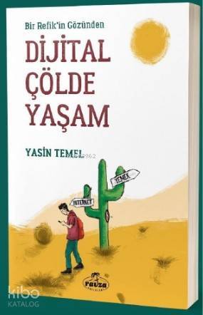 Bir Refikin Gözünden Dijital Çölde Yaşam - 1