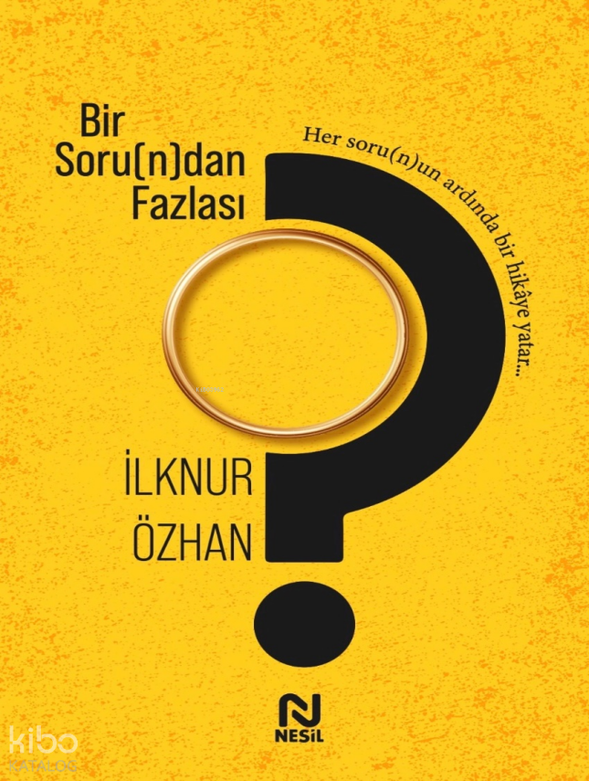 Bir Soru(n)dan Fazlası Her Soru(n)un Ardında Bir Hikâye Yatar.. - 1