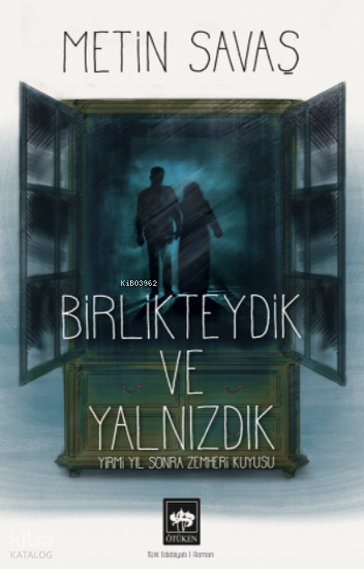 Birlikteydik ve Yalnızdık Yirmi Yıl Sonra Zemheri Kuyusu - 1