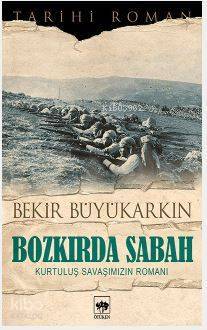 Bozkırda Sabah Kurtuluş Savaşımızın Romanı - 1