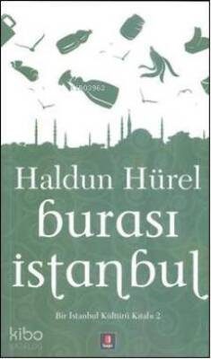Burası İstanbul Bir İstanbul Kültürü Kitabı 2 - 1