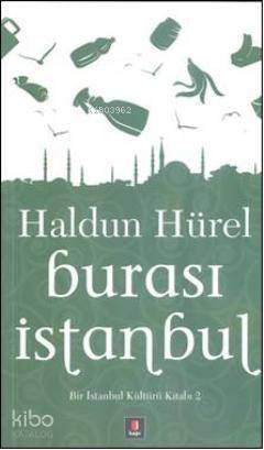 Burası İstanbul Bir İstanbul Kültürü Kitabı 2 - 1