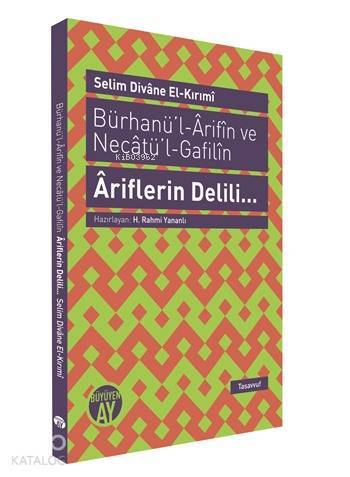 Bürhanül-Arifın ve Necatül-Gafilın - Ariflerin Delili... - 1
