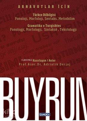 Buyrun - Arnavutlar İçin Türkçe Dilbilgisi Gramatika e Turqishtes Fonoloji, Morfoloji, Sentaks, Metinbilim Fonologji, Morfologji, Sintakse, Tekstrologji - 1