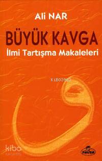 Büyük Kavga İlmi Tartışma Makaleleri - 1