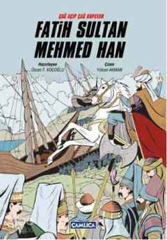 Çağ Açıp Çağ Kapayan Fatih Sultan Mehmed Han - 1