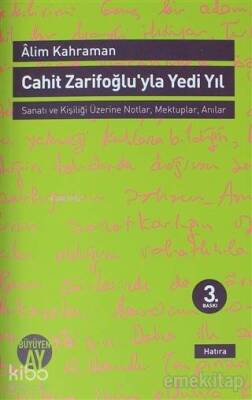 Cahit Zarifoğluyla Yedi Yıl Mektuplar - Anılar - 1