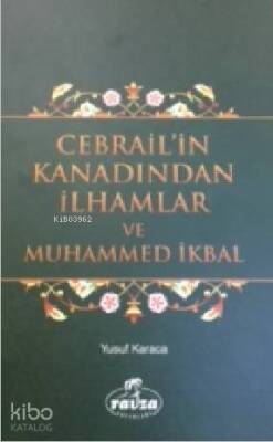 Cebrailin Kanadından İlhamlar ve Muhammed İkbal - 1